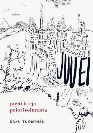 Juu ei – pieni kirja priorisoinnista, kirjoittanut Saku Tuominen - kirjan kansikuva